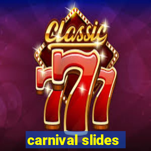 carnival slides